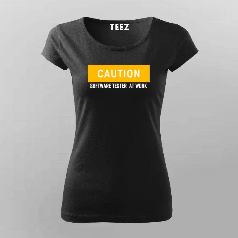 Caution Software Tester At Work T-Shirt For Women