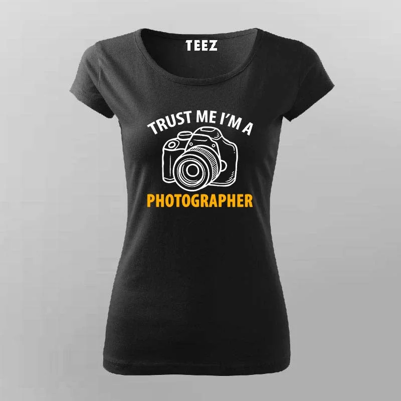Trust Me Im A Photographer T-Shirt For Women