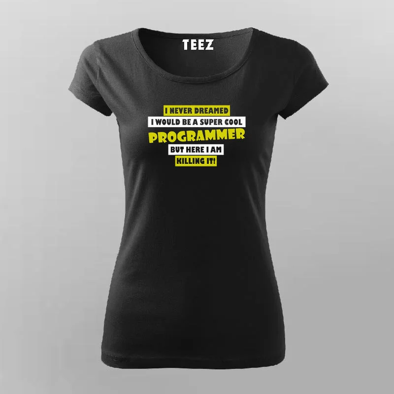 Super Cool Programmer Women's Tee - Code In Fashion