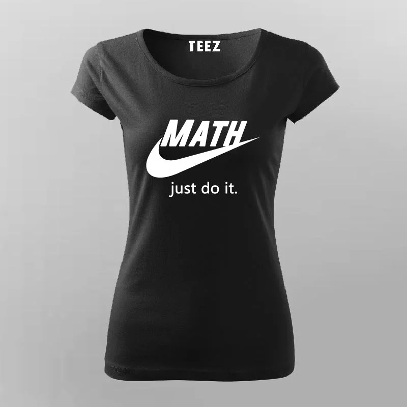 Just Do It Funny parody T-Shirt For Women