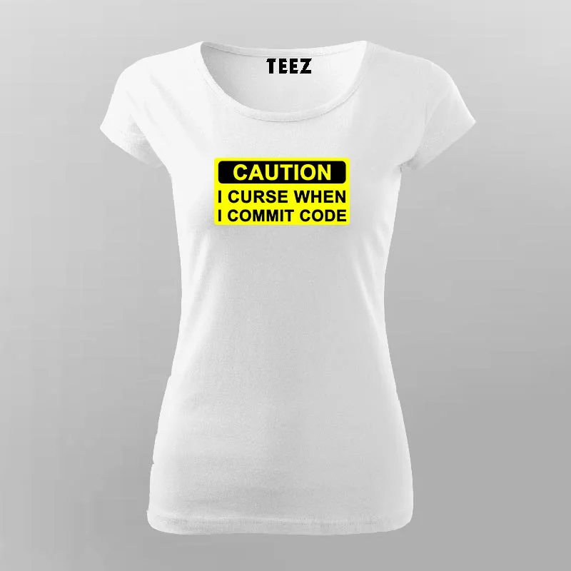 Caution I Curse When I Commit Code T-Shirt For Women