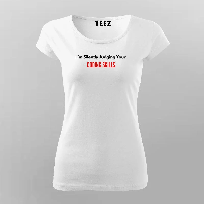 I'm Silently Judging your coding skills T-shirt For Women