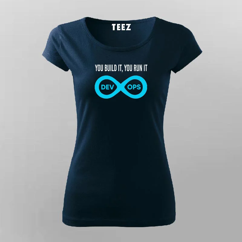 You Build It, You Run It Devops T-Shirt For Women