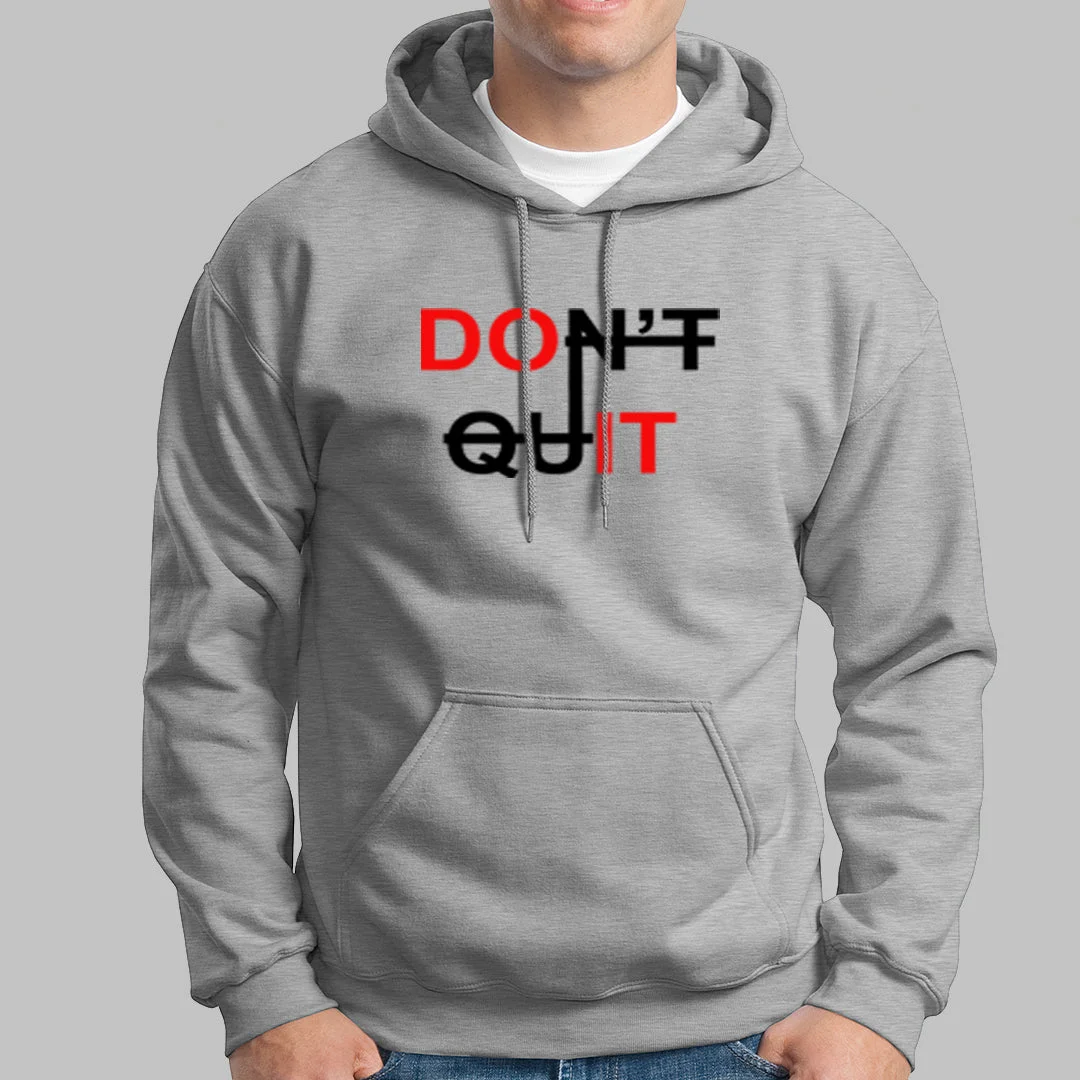 Don't Quit Hoodies For Men