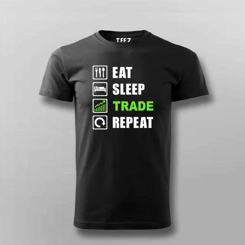 Eat Sleep Trade Repeat Funny Investors T-Shirt For Men