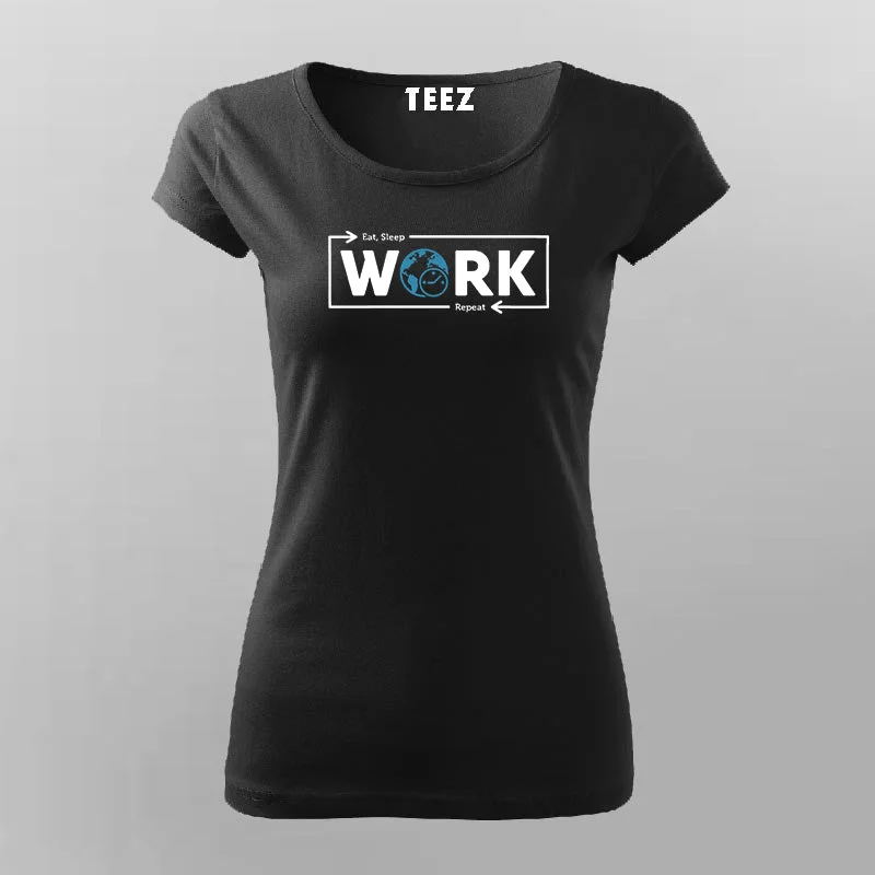 Eat Sleep Work Repeat Funny Office T-Shirt For Women