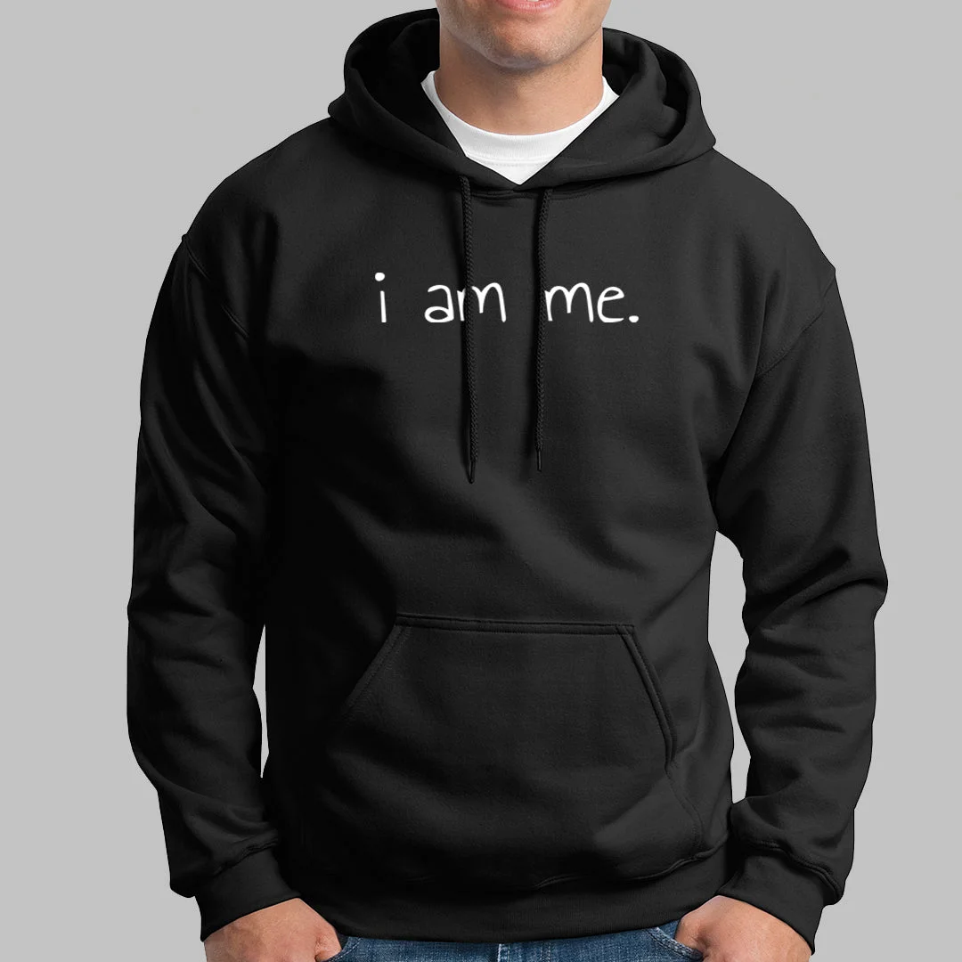 I Am Me Hoodies For Men