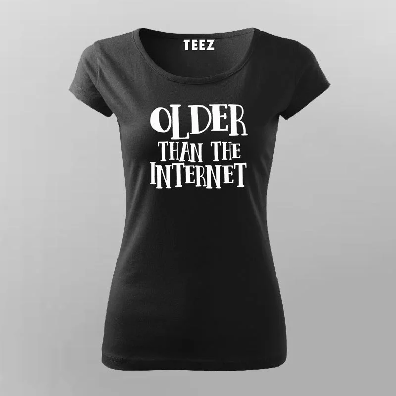 I Am Older Than The Internet Sarcastic Programmer T-Shirt For Women