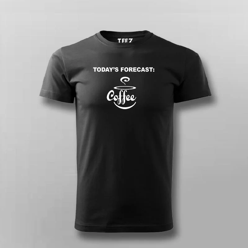 Todays Forecast Funny Coffee T-Shirt For Men