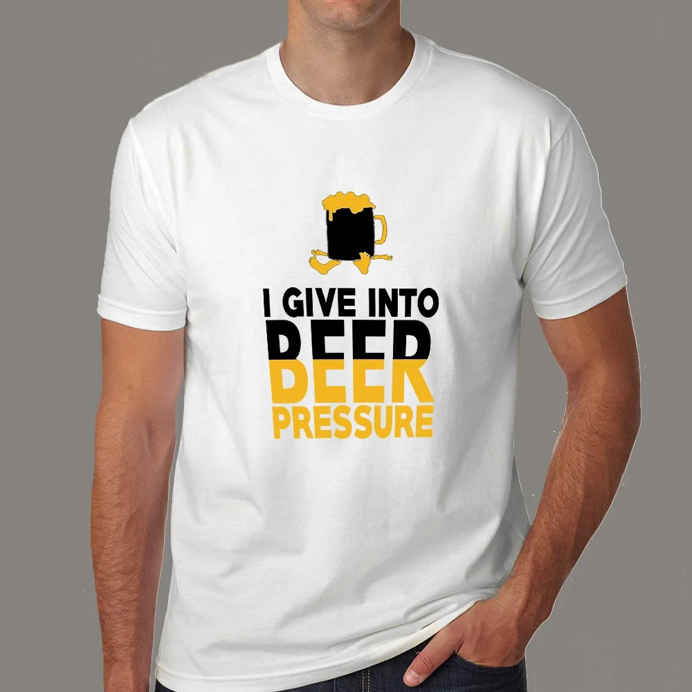 I Give Into Beer Pressure T-Shirt For Men