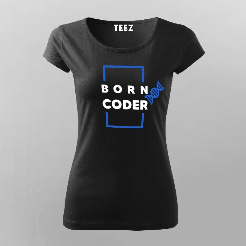 Born Coder T-Shirt For Women