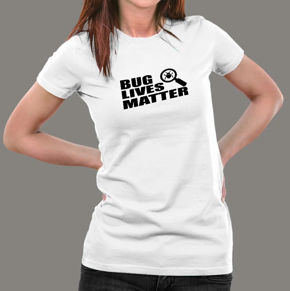 Bug Lives Matter Women's T-Shirt - Debug with Care