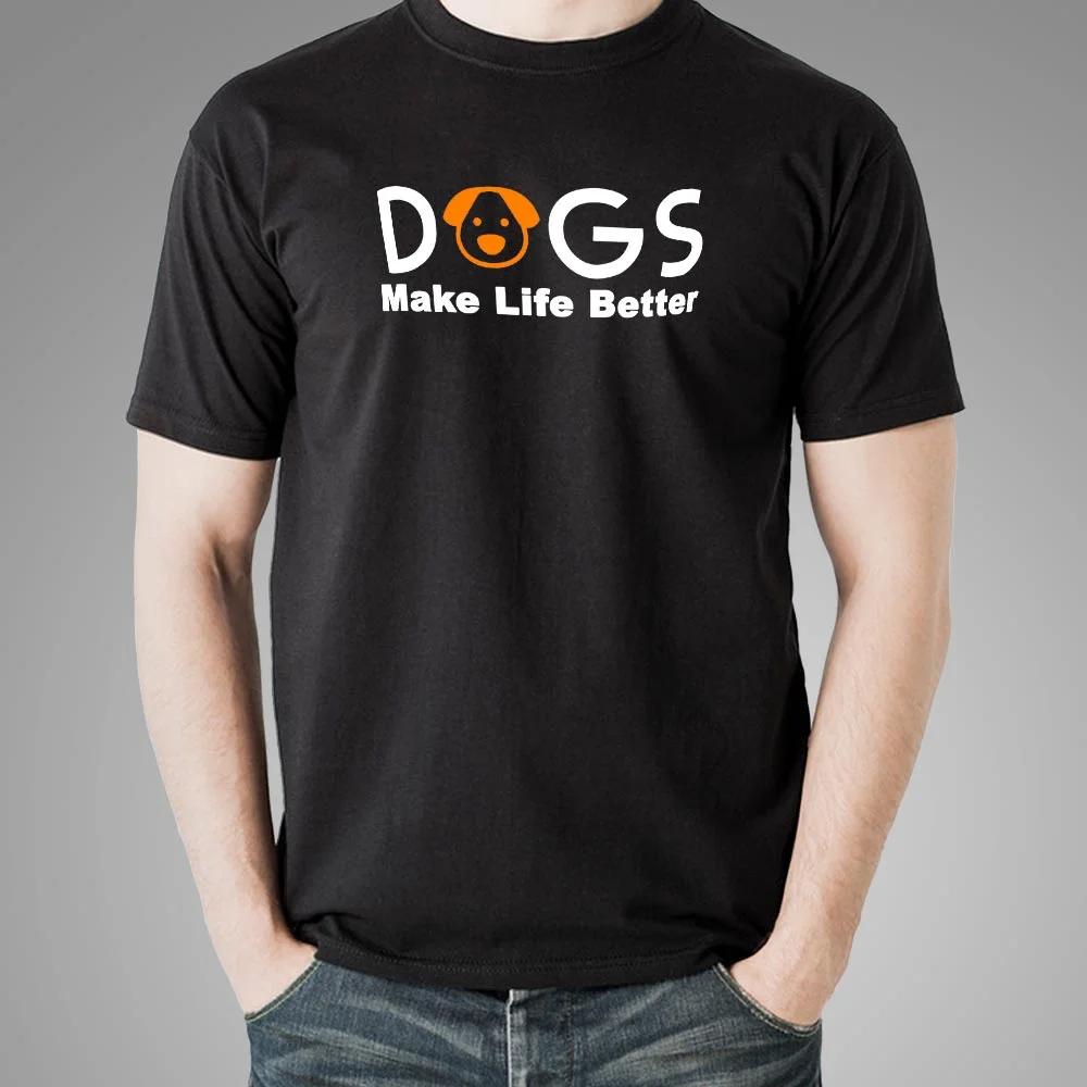 Dogs Make Life Better T-Shirt For Men