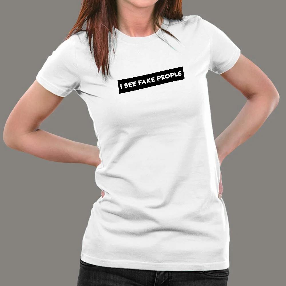 Fake People T-Shirt For Women