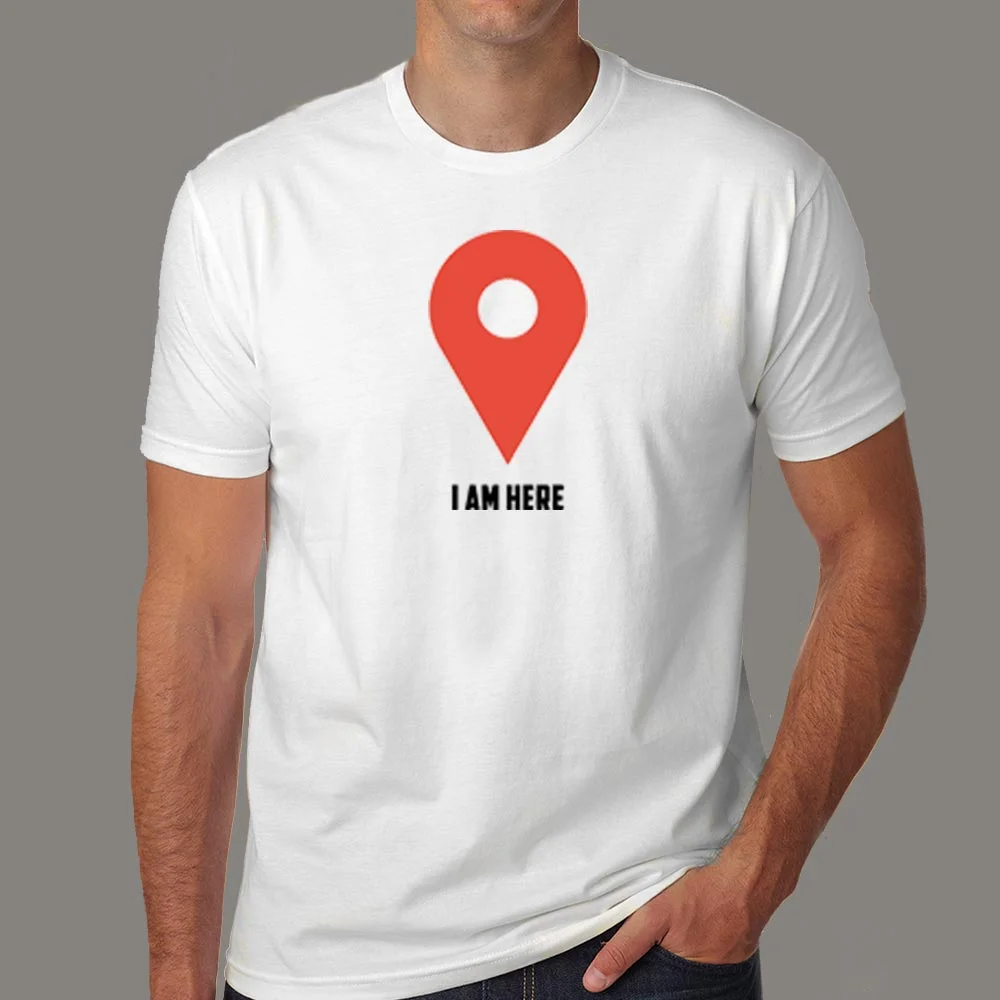 I Am Here - Google Maps T-Shirt - Navigate Life