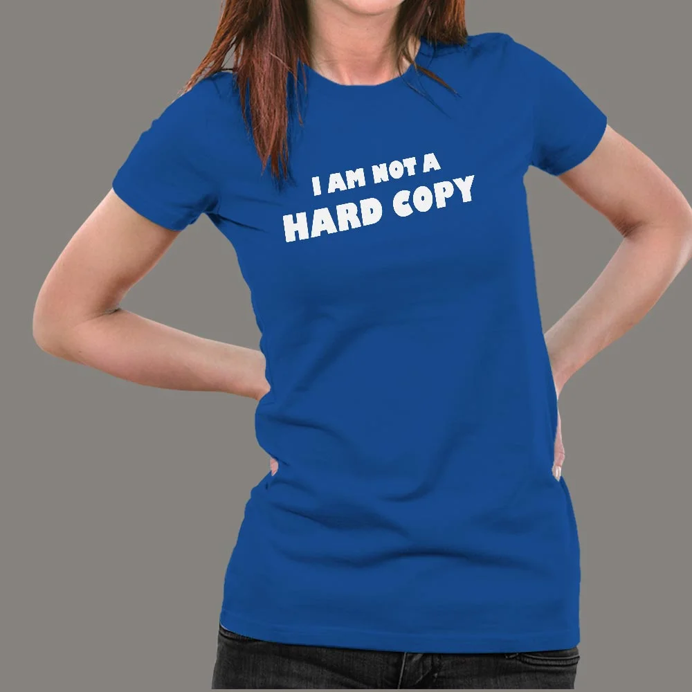 Not A Hard Copy Women's Tee - Computer Engineer Humor