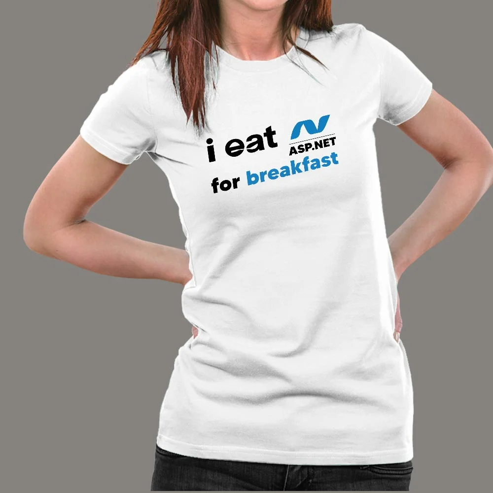 I Eat Asp.net For Breakfast Funny Programmer T-Shirt For Women