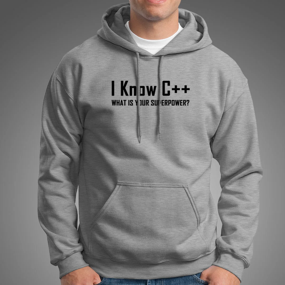 I Know C++ What Is Your Superpower Funny Programmer Hoodies For Men