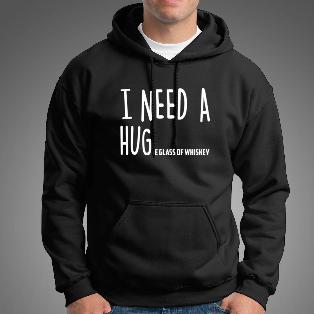 I Need A Huge Glass Of Whiskey Men's Whiskey Lovers Hoodies