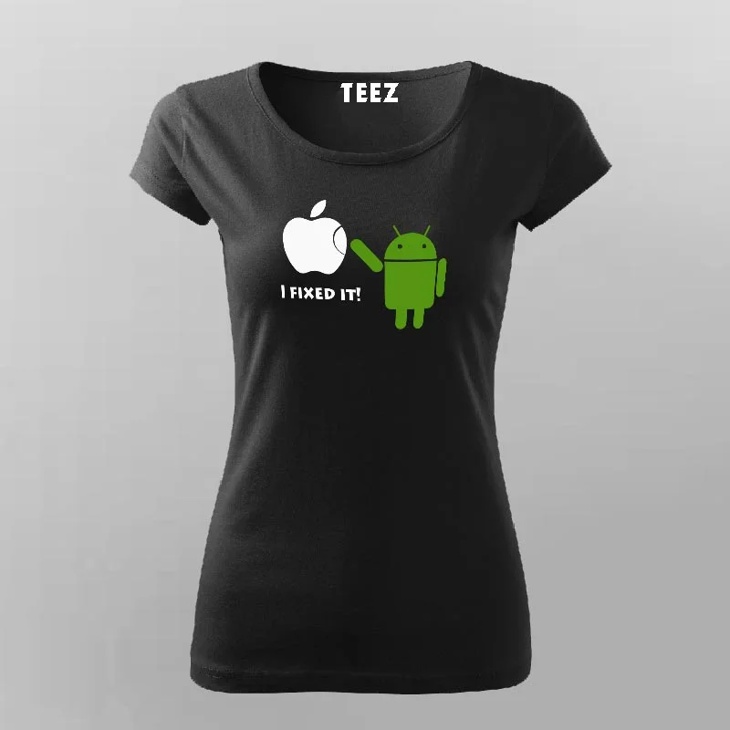 I Fixed It Android Fixes Apple Funny Tech T-Shirt For Women