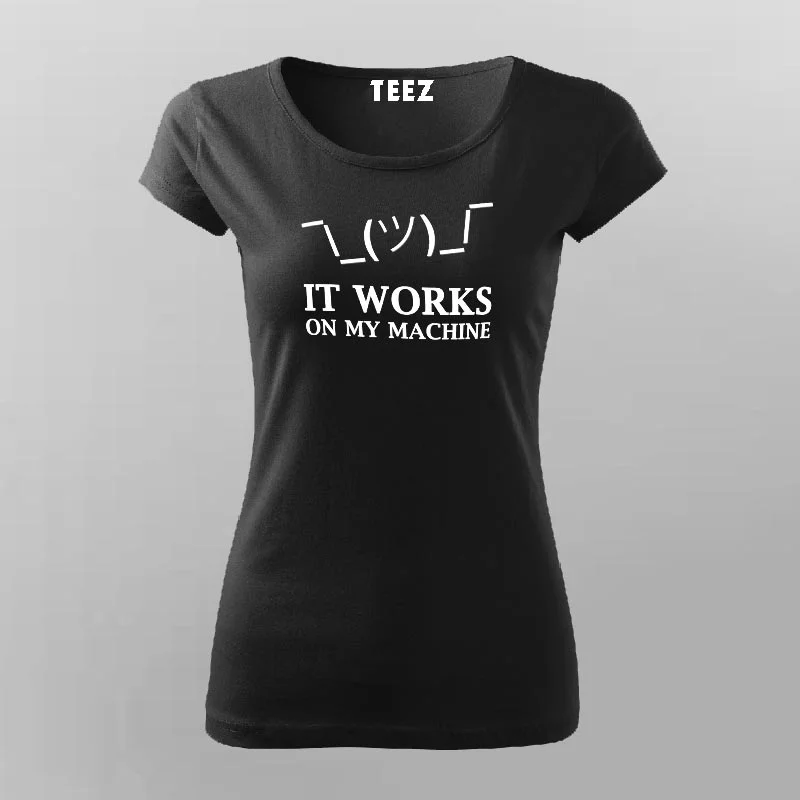 It Works On My Machine Funny Programmer T-Shirt For Women