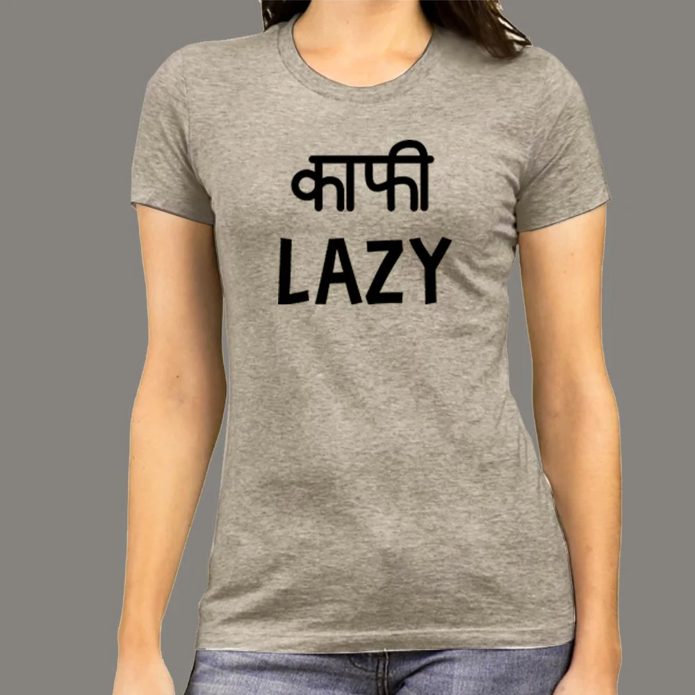 Kaafi Lazy Funny Hindi T-Shirt For Women