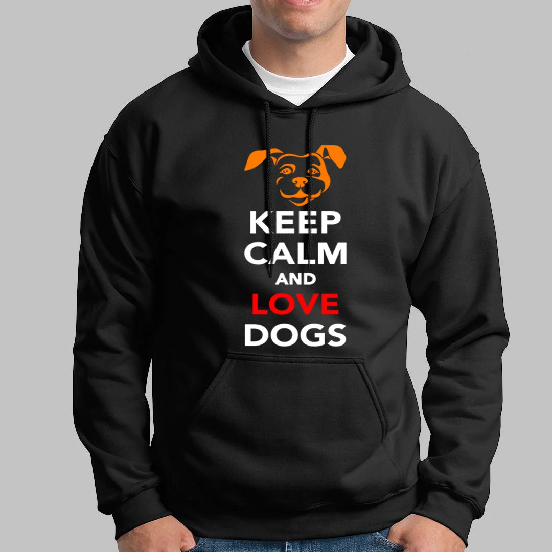 Keep Calm And Love Dogs Hoodies For Men