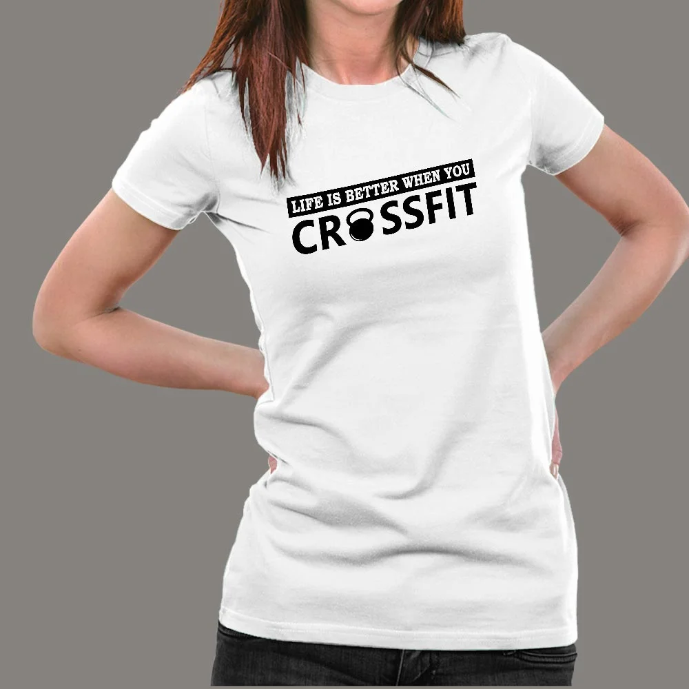 Life Is Better When You Crossfit T-Shirt For Women