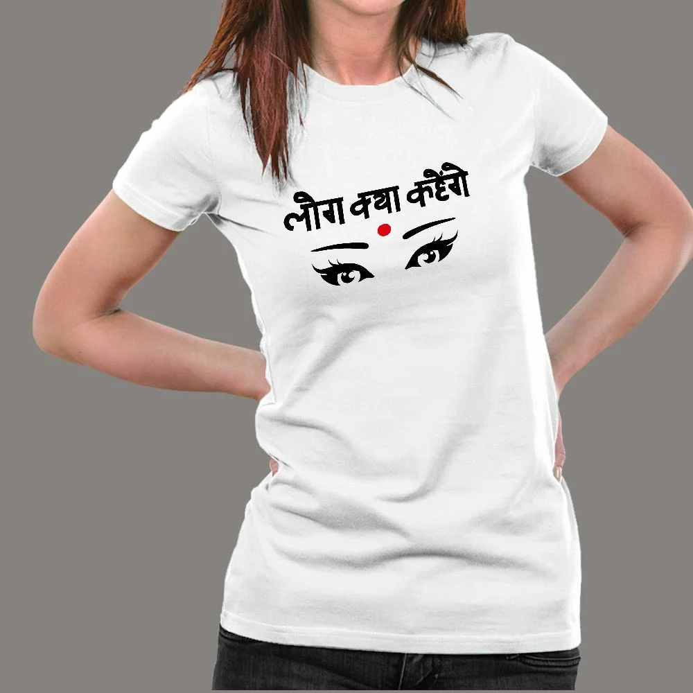 Log Kya Kahenge Hindi T-Shirt For Women