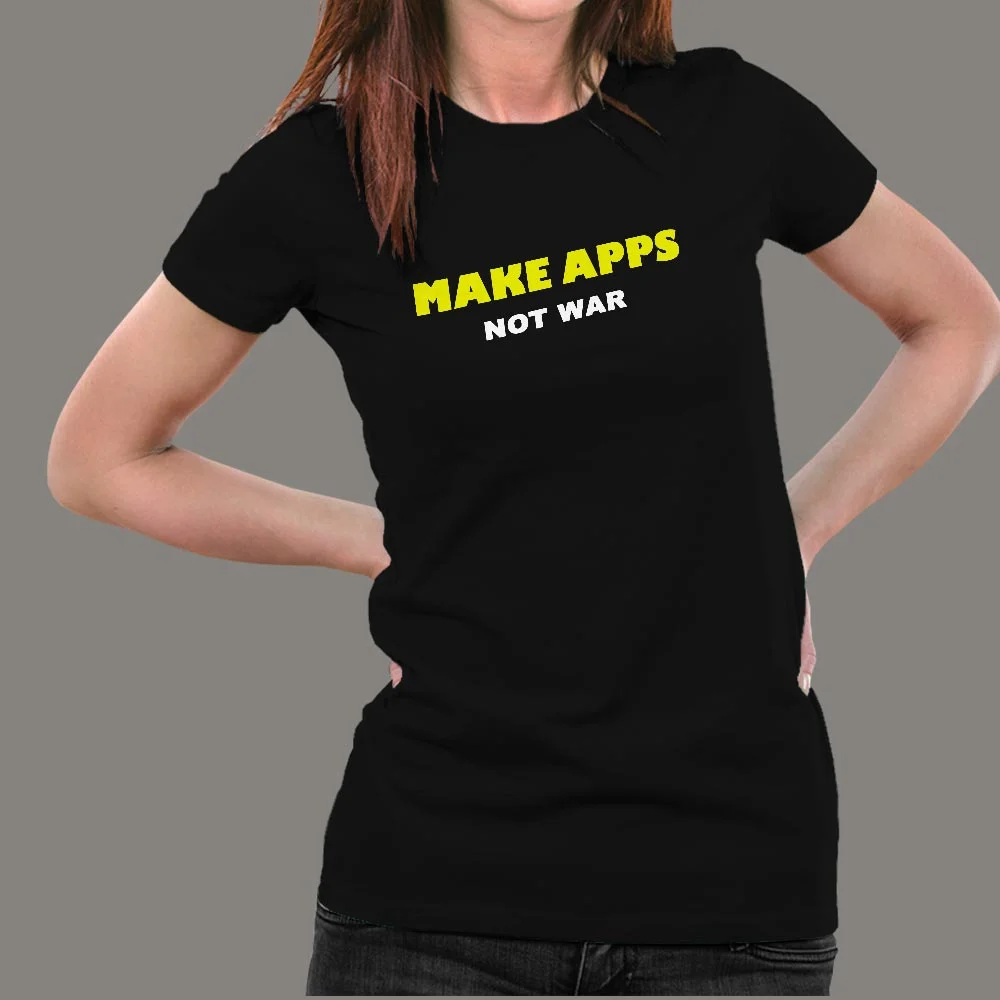 Make Apps Not War Women's T-Shirt - Code for Peace