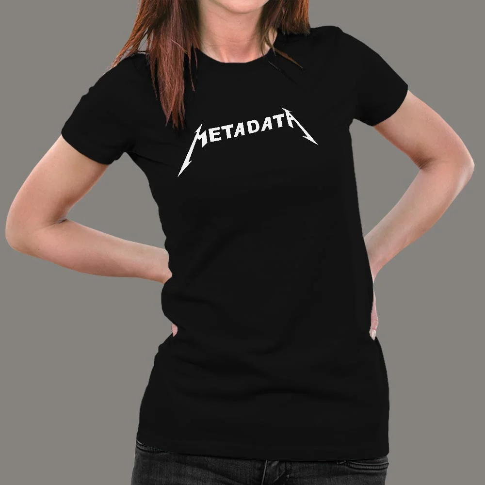 Funny Metadata T-Shirt For Women