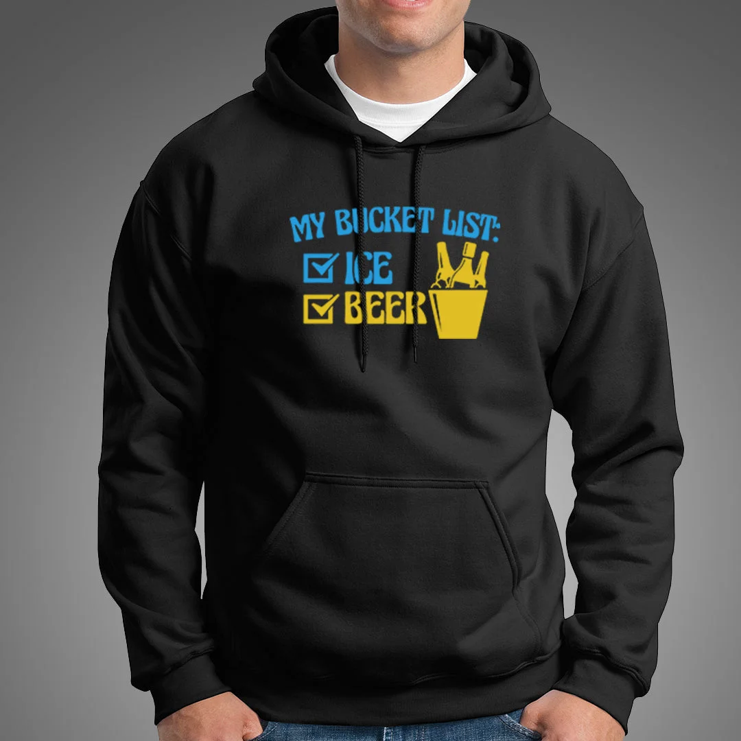My Bucket List: Ice And Beer Hoodies For Men