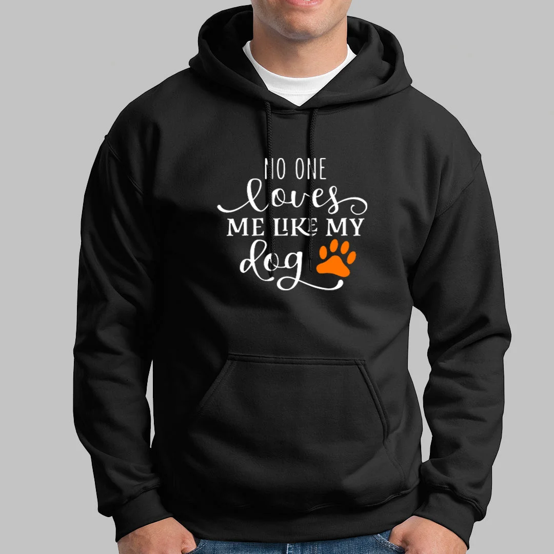 No One Loves Me Like My Dog Hoodies For Men