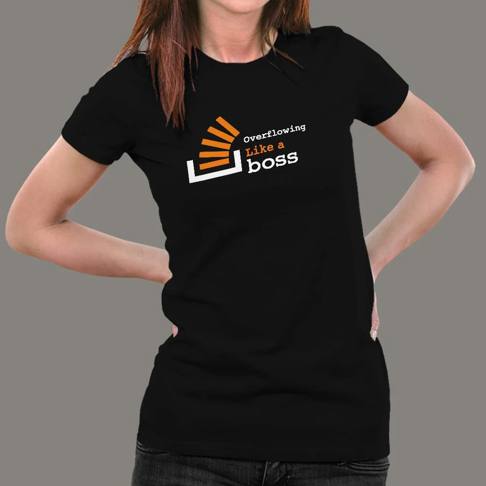 Overflowing Like A Boss Women's Stackoverflow Tee