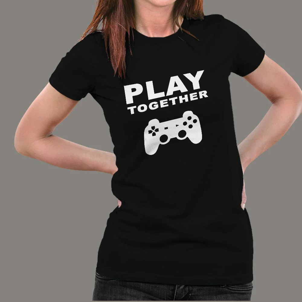 Play Together Funny Gaming T-Shirt For Women