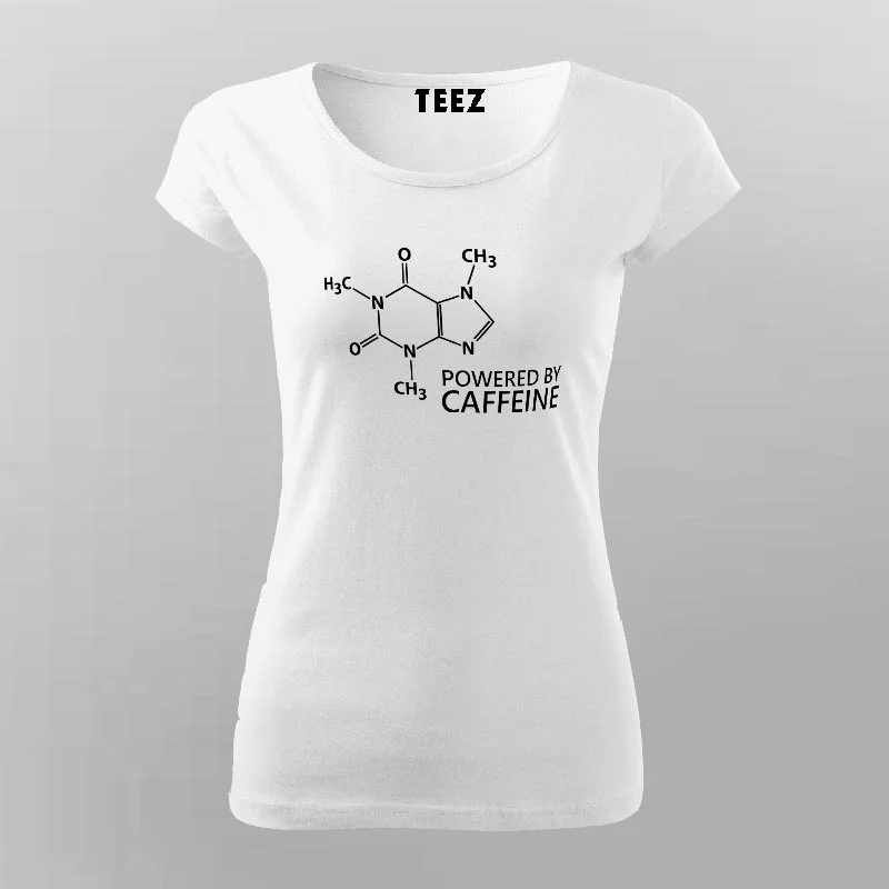 Powered By Caffeine T-Shirt For Women