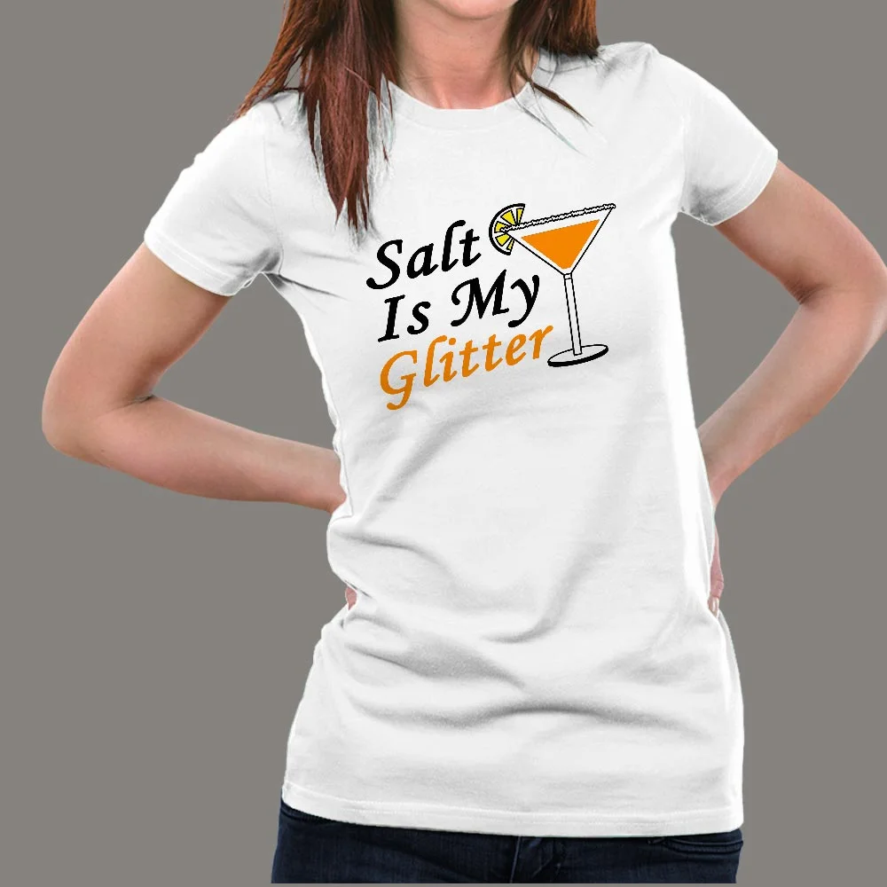 Salt Is My Glitter T-Shirt For Women