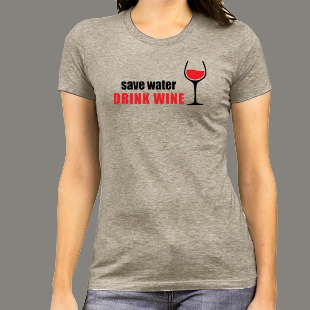 Save Water Drink Wine Women's Wine Lover T-Shirt
