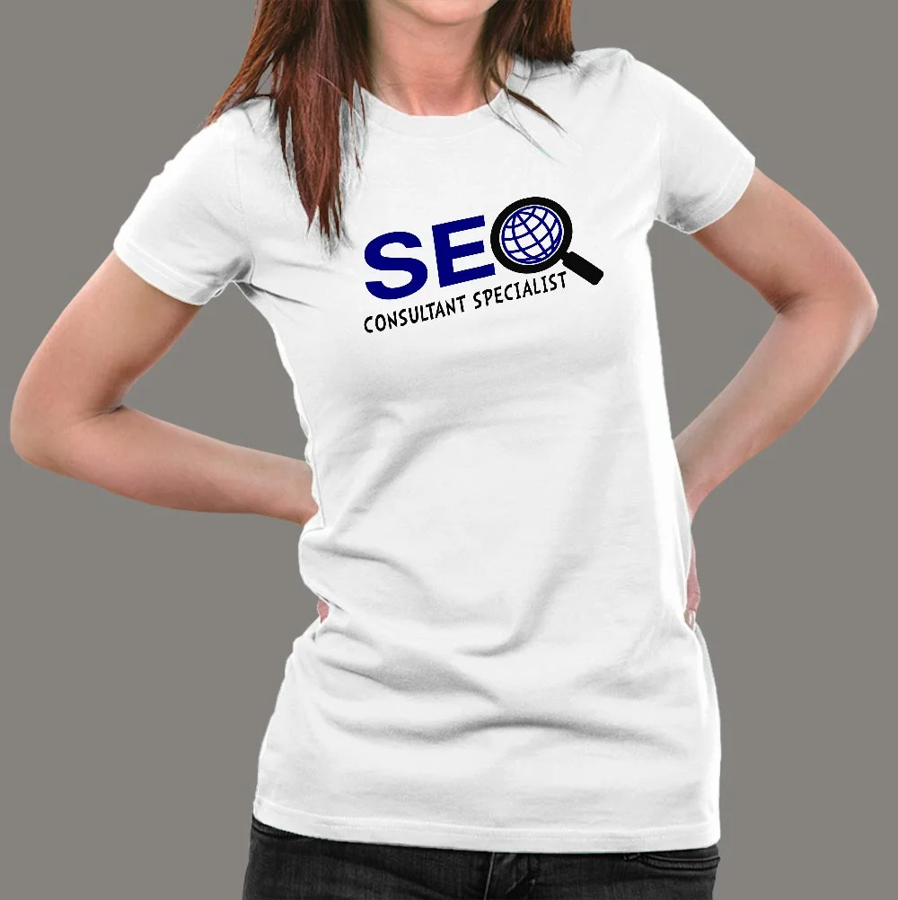 Search Engine Optimization SEO Consultant Specialist T-Shirt For Women