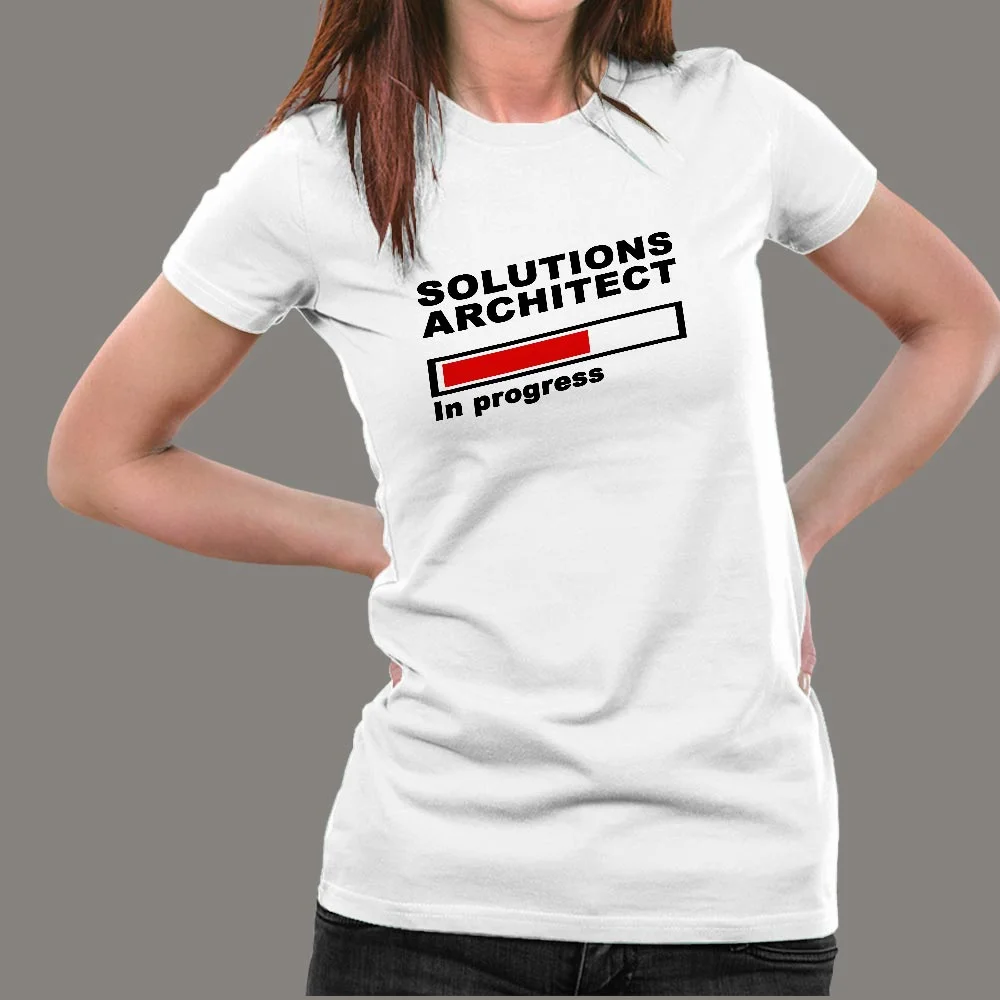 Solutions Architect In Progress T-Shirt For Women