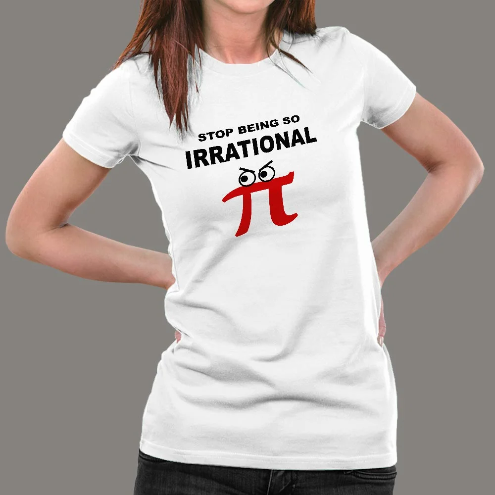 Irrational Pi Day Math Humor Women's Tee - Celebrate Pi