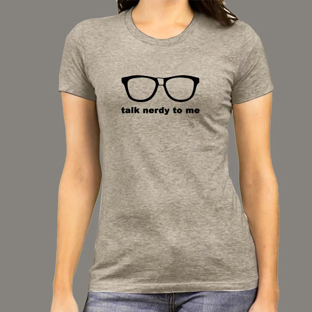 Talk Nerdy To Me T-Shirt For Women