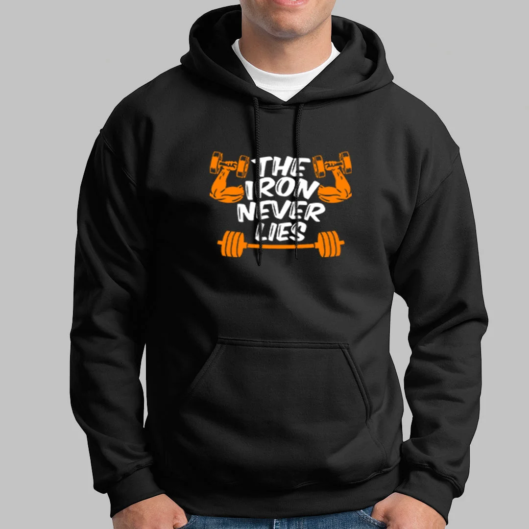 The Iron Never Lies Gym Motivational Hoodies For Men