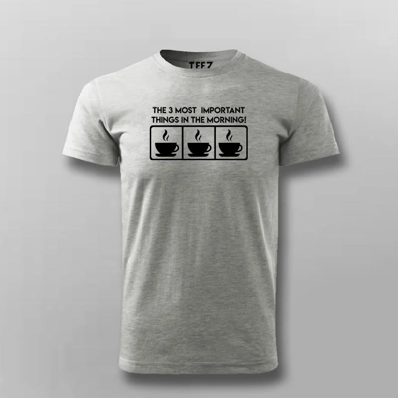The 3 Most Important Things In The Morning Coffee Lover T-Shirt For Men