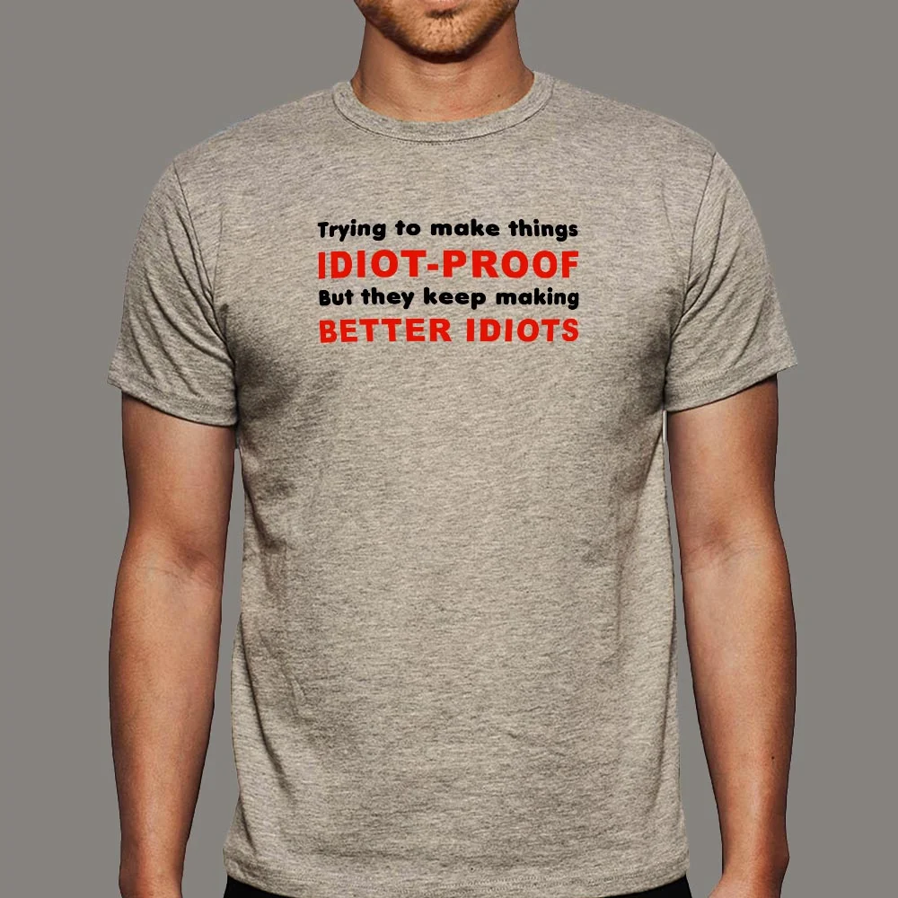 Better Idiots Men's Tee – Humorously Sarcastic
