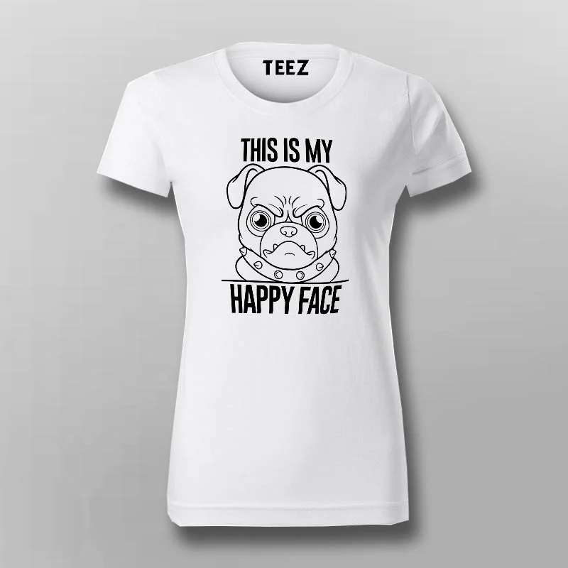 This Is My Happy Face Pug Dog T-Shirt For Women