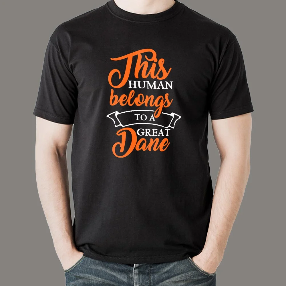 This Human Belongs To A Great Dane T-Shirt For Men