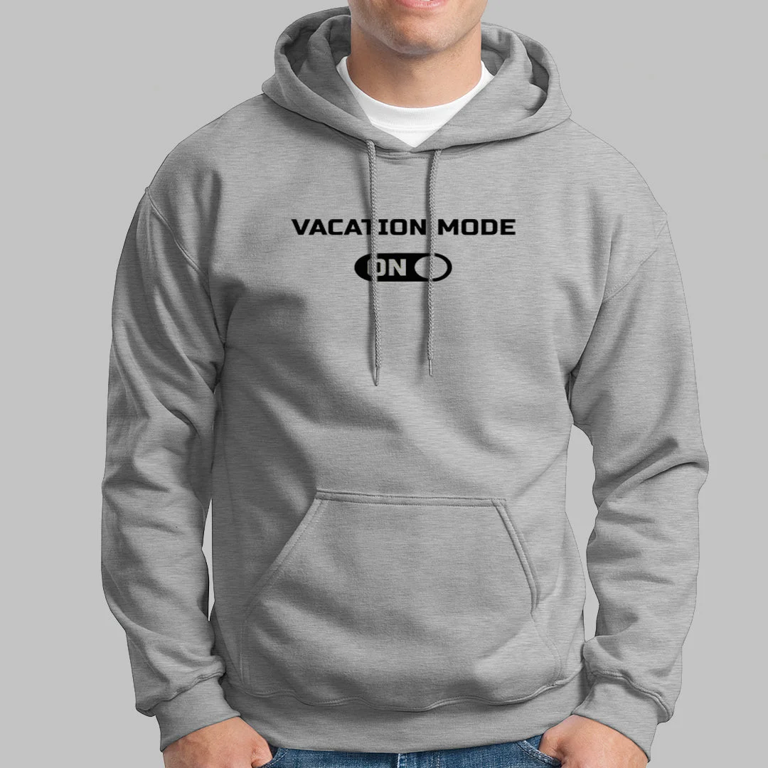 Vacation Mode On Hoodies For Men
