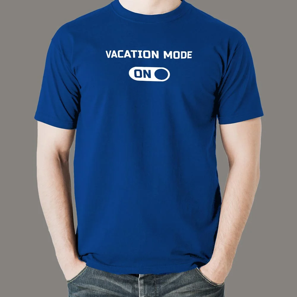Vacation Mode On T-Shirt For Men