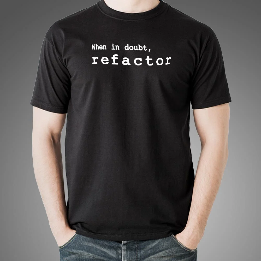 When In Doubt Refactor Coding Men's Tee